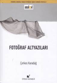 Fotoğraf Altyazıları (Ciltli) - Öteki Yayınevi