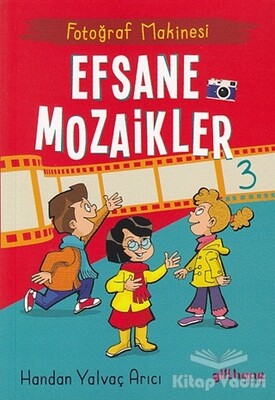 Fotoğraf Makinesi - Efsane Mozaikler 3 - Gülhane Yayınları