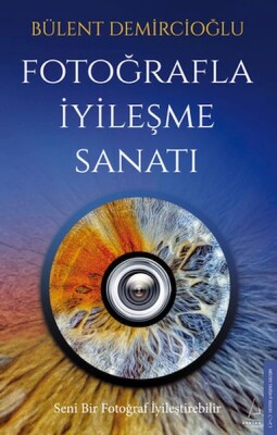 Fotoğrafla İyileşme Sanatı - Destek Yayınları