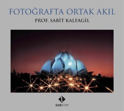 Fotoğrafta Ortak Akıl - İlke Basın Yayım