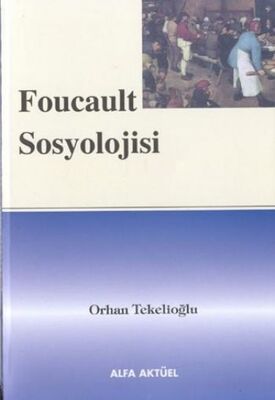 Foucault Sosyolojisi - 1