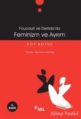 Foucault ve Derrida’da Feminizm ve Ayırım - Sel Yayınları
