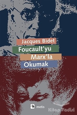 Foucault'yu Marx'la Okumak - Metis Yayınları