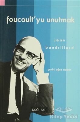 Foucault’yu Unutmak - 1