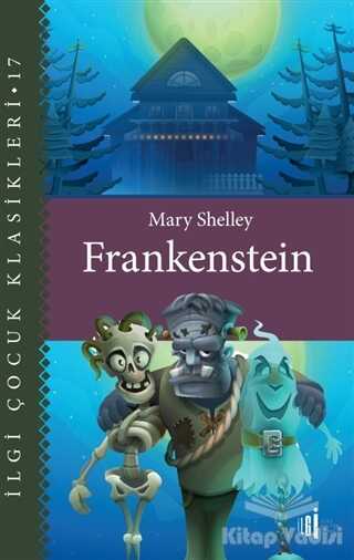 İlgi Kültür Sanat Yayınları - Frankenstein - Çocuk Klasikleri