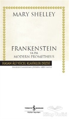 Frankenstein ya da Modern Prometheus - İş Bankası Kültür Yayınları