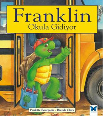 Franklin Okula Gidiyor - Mavi Kelebek Yayınları
