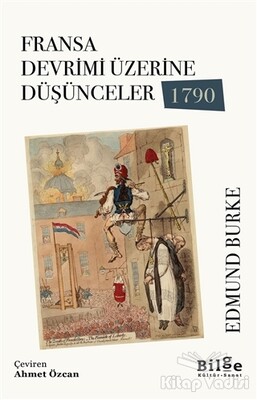 Fransa Devrimi Üzerine Düşünceler 1790 - Bilge Kültür Sanat