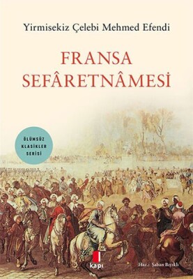 Fransa Sefaretnamesi - Kapı Yayınları