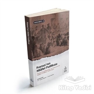 Fransa'nın Hilafet Politikası - Nizamiye Akademi Yayınları
