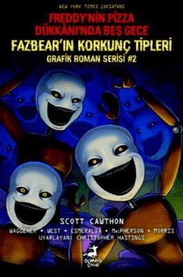 Freddy’nin Pizza Dükkanı’nda Beş Gece: Fazbear’ın Korkunç Tipleri Grafik Roman Serisi #2 - Olimpos Yayınları