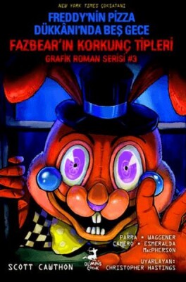 Freddy’nin Pizza Dükkanı’nda Beş Gece : Fazbear’ın Korkunç Tipleri Grafik Roman Serisi #3 - Olimpos Yayınları