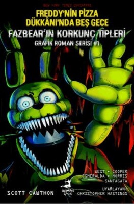 Freddy’nin Pizza Dükkanı’nda Beş Gece: Fazbear’ın Korkunç Tipleri Grafik Roman Serisi #1 - Olimpos Yayınları