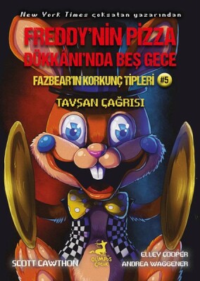 Freddy’nin Pizza Dükkânı’nda Beş Gece Fazbear’ın Korkunç Tipleri: Tavşan Çağrısı - Olimpos Yayınları