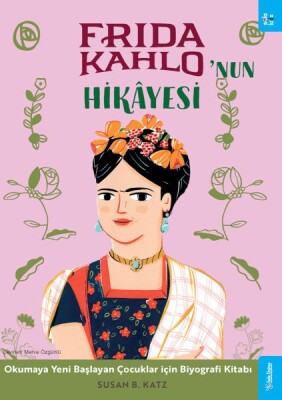 Frida Kahlo'nun Hikâyesi - Sola Kidz