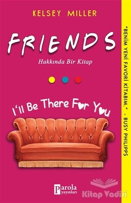 Friends Hakkında Bir Kitap - Parola Yayınları