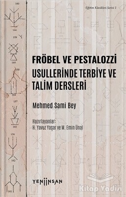 Fröbel ve Pestalozzi Usullerinde Terbiye ve Talim Dersleri - Yeni İnsan Yayınevi