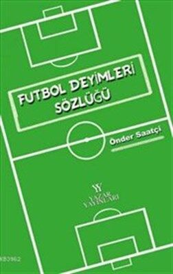 Futbol Deyimleri Sözlüğü - 1