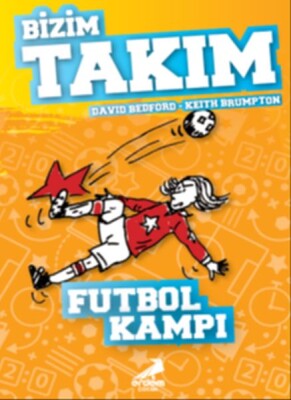 Futbol Kampı - Bizim Takım - Erdem Çocuk