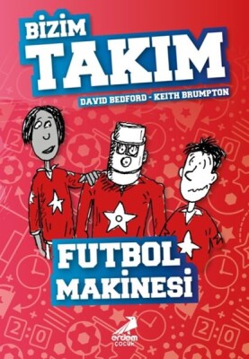 Futbol Makinesi - Bizim Takım - Erdem Çocuk