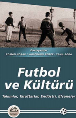 Futbol ve Kültürü - İletişim Yayınları