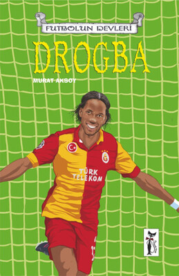 Futbolun Devleri: Drogba - Çizmeli Kedi Yayınları