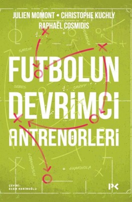 Futbolun Devrimci Antrenörleri - Profil Kitap