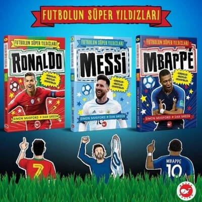 Futbolun Süper Yıldızları – 3 Kitap Set (Mbappe, Ronaldo, Messi) - Beyaz Balina Yayınları