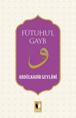 Fütuhu’l Gayb - Ehil Yayınları