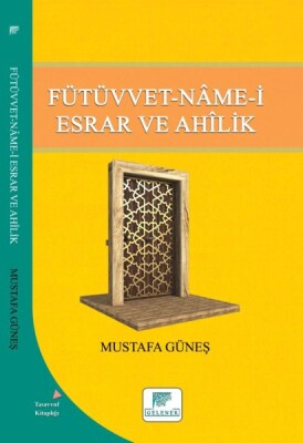 Fütüvvet-Namei Esrar ve Ahilik - Gelenek Yayıncılık