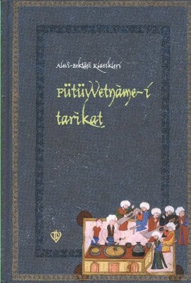 Fütüvvetname-i Tarikat - Türkiye Diyanet Vakfı Yayınları