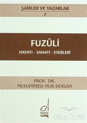 Fuzuli Hayatı - Sanatı - Eserleri - Boğaziçi Yayınları