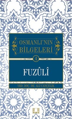 Fuzuli / Osmanlı'nın Bilgeleri 4 - İlke Yayıncılık