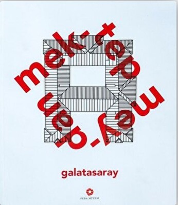 Galatasaray Mektep Meydan - Pera Müzesi Yayınları