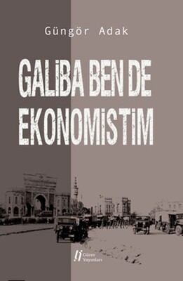 Galiba Ben de Ekonomistim - Gürer Yayınları