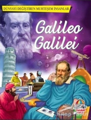 Galileo Galilei - Dünyayı Değiştiren Muhteşem İnsanlar - Yağmur Çocuk