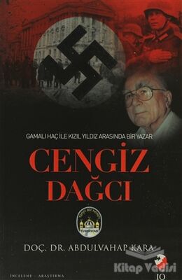 Gamalı Haç İle Kızıl Arasında Bir Yazar: Cengiz Dağcı - 1