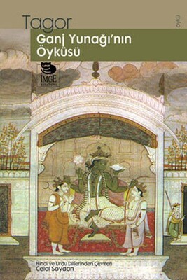 Ganj Yunağı'nın Öyküsü - İmge Kitabevi Yayınları