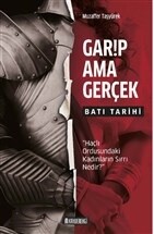 Garip Ama Gerçek - Batı Tarihi - Kahverengi Kitap