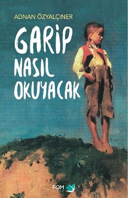 Garip Nasıl Okuyacak - Fom Kitap