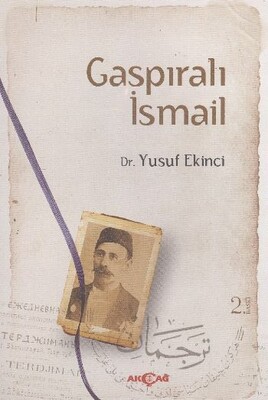 Gaspıralı İsmail - Akçağ Yayınları