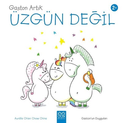 Gaston Artık Üzgün Değil - Gaston'un Duyguları - 1001 Çiçek Kitaplar