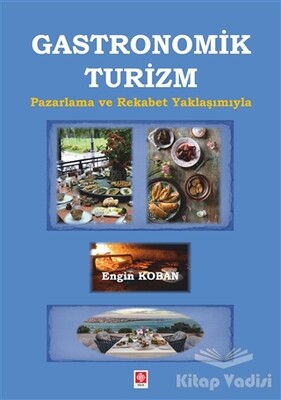 Gastronomik Turizm - Ekin Yayınevi