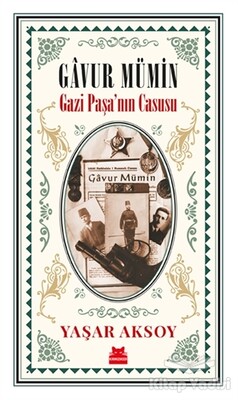 Gavur Mümin - Gazi Paşa’nın Casusu - Kırmızı Kedi Yayınevi