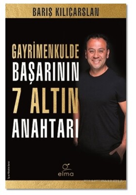 Gayrimenkulde Başarının 7 Altın Anahtarı - Elma Yayınevi