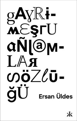 Gayrimeşru Anlamlar Sözlüğü - Kafka Yayınevi