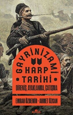 Gayrinizami Harp Tarihi - Kronik Kitap