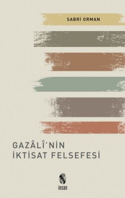 Gazali'nin İktisat Felsefesi - İnsan Yayınları