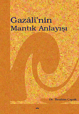 Gazali’nin Mantık Anlayışı - Elis Yayınları