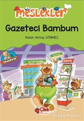 Gazeteci Bambum - Çilek Yayınları